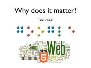 Why does it matter?
       Technical
 