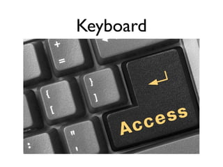 Keyboard
 