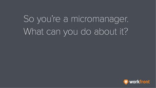 Are You a Micromanager?