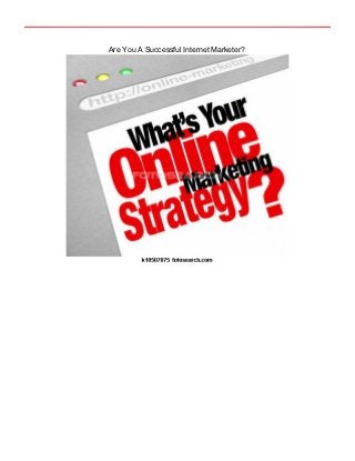 Are You A Successful Internet Marketer?
 