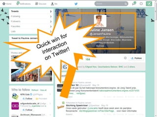 Quick win for
interaction
on Twitter!
 