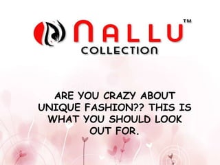 ARE YOU CRAZY ABOUT
UNIQUE FASHION?? THIS IS
WHAT YOU SHOULD LOOK
OUT FOR.
 