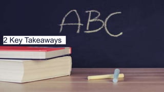 2 Key Takeaways
 
