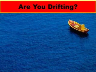 Are You Drifting? 