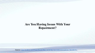 Are You Having Issues With Your
Repairment?
Source : https://medium.com/@TampaPropertyM/are-you-having-issues-with-your-repairmen-32dbeb8d639a
 