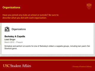 Have you joined any clubs at school or outside? Be sure to
describe what you did with each organization.
Organizations
 