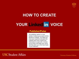HOW TO CREATE
YOUR VOICE
Publisher/Pulse
 