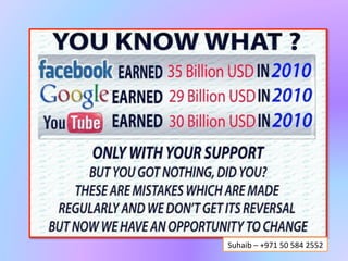 Suhaib	
  –	
  +971	
  50	
  584	
  2552	
  
 