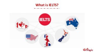 What is IELTS?
 
