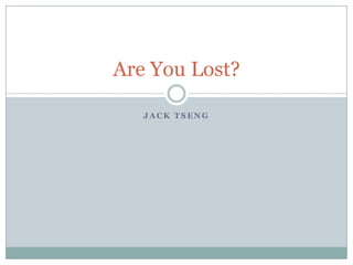 Jack Tseng Are You Lost? 