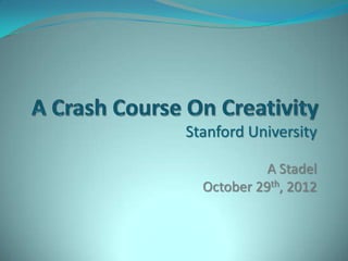 Stanford University

            A Stadel
  October 29th, 2012
 