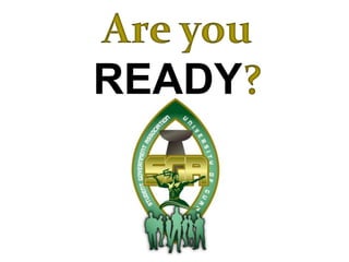 Are you
READY?
 