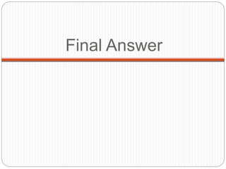 Final Answer
 