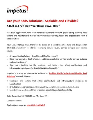                 <br /> <br />Are your SaaS solutions - Scalable and Flexible?<br />,[object Object]