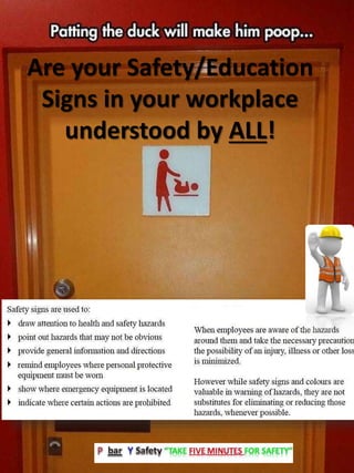 Are your Safety/Education
Signs in your workplace
understood by ALL!
 