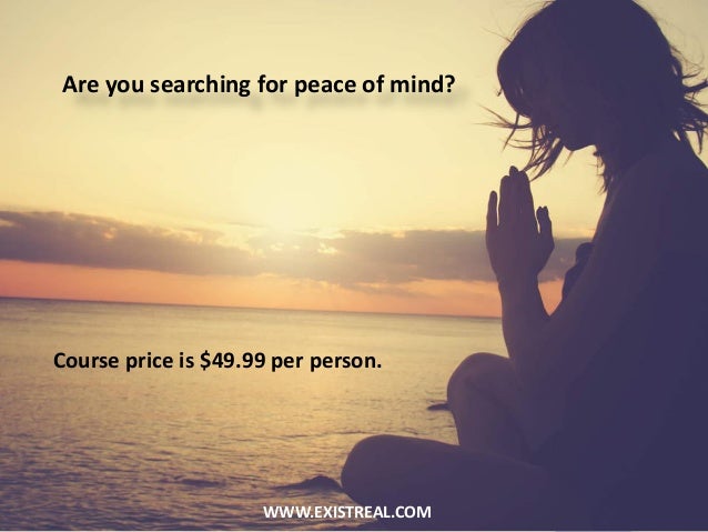Are You Searching For Peace Of Mind