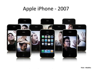 Apple iPhone - 2007<br />Flickr - Maddito<br />
