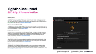 Lighthouse Panel
SEO Ally; Chrome Native
@rachelleighrva @jammer_volts
 