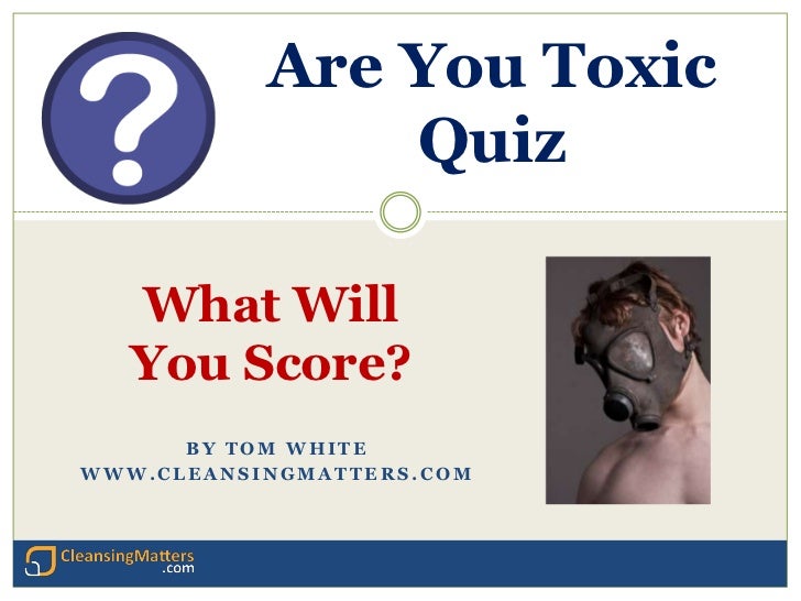 Quiz Are You Toxic