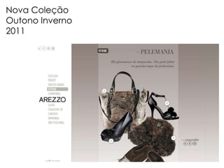 Nova Coleção Outono Inverno 2011
