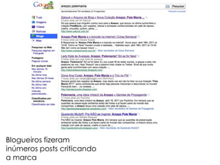 Blogueiros fizeram inúmeros posts criticando a marca