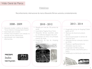 Visão Geral da Marca 
2008 - 2009 2010 - 2012 
• 
• 
• 
• 
• 
2013 - 2014 
• 
• 
• 
• 
• 
• 
• 
• 
• 
• 
• 
c c 
4 
 