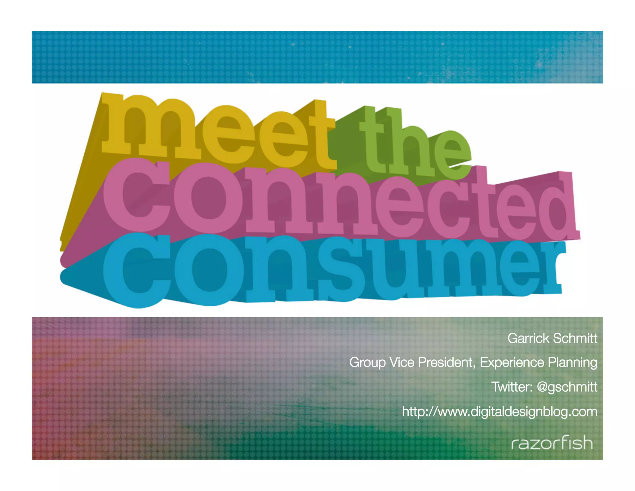 Meet The Connected Consumer