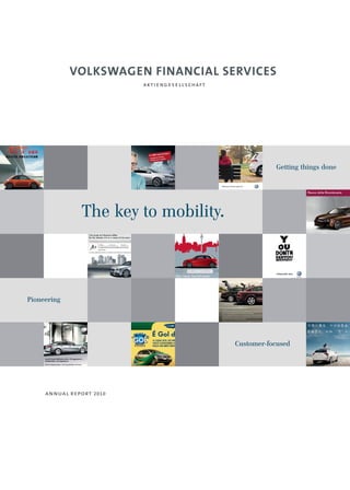 Getting things done




               The key to mobility.



Pioneering




                                      Customer-focused




     annual report   2010
 