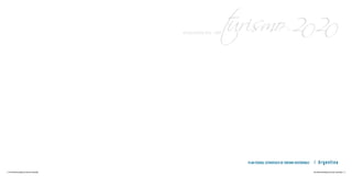 ActuAlizAcion 2012 - 2020




                                                                                  PLAN FEDERAL ESTRATEGICO DE TURISMO SUSTENTABLE   / Ar genti na
2 / Plan Federal Estratégico de Turismo Sustentable                                                                                 Plan Federal Estratégico de Turismo Sustentable / 3
 