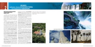 UN MARCO

                2                            Justificación y Alcances ESTRATEGICO FEDERAL
                                                  de la Actualización Y PARTICIPATIVO

           Mapa Federal de Oportunidades                      ambientes no explorados; el Area del Bañado        es decir, que cuenta con alta concentración
           Turísticas (MFOT) 2011:                            la Estrella, donde se puede observar la única      de atractivos y servicios, y es susceptible de
           Región Litoral                                     muestra protegida de bosque de palo santo y        convertirse en el mediano y largo plazo en co-
                                                              una gran variedad de aves y mamíferos, y el        rredor turístico.
             La región Litoral está conformada por las        Área Iguazú, que posee uno de los principales
           provincias de Chaco, Corrientes, Entre Ríos,       atractores de la región y a nivel nacional: las
           Formosa, Misiones y Santa Fe. Los imponen-         Cataratas del Iguazú, declaradas Sitio de Pa-
           tes ríos Paraná y Uruguay que recorren el          trimonio Mundial por UNESCO.
           territorio regional como ejes fluviales inte-         La cercanía de los principales centros emi-
           gradores, contribuyen a posicionarla como un       sores del país, junto con el crecimiento del
           destino turístico vinculado a la naturaleza y a    mercado brasileño, brinda a la región una
           la cultura.                                        excelente oportunidad para seguir desarro-
             Entre los espacios turísticos potenciales        llando actividades turísticas sobre la margen
           identificados en el mapa regional, se des-         del Río Uruguay. Claro ejemplo de esto es el
           tacan: el Corredor del Paraná, que recorre         Corredor del Uruguay, de creciente consoli-
           el río homónimo y ambas riberas desde la           dación como destino de sol y playa, y del pro-
           puerta Corrientes-Resistencia hasta la des-        ducto turismo termal, y la travesía costera N°
           embocadura en el Río de la Plata, constituye       2, que se extiende desde los Saltos de Moconá
           un escenario natural que muestra la belleza        hasta el límite de la Provincia de Corrientes,
           de sus barrancas, ofreciendo como unos de          ofreciendo atractivos naturales espléndidos,
           sus principales productos, la pesca deportiva      altas serranías y hermosas vistas panorámi-
           de surubíes y dorados, entre otras especies.       cas del río.
           Asimismo, el Corredor del Río Paraguay, con           Los circuitos transfronterizos que se en-                                                                          Cataratas del Iguazú. Foto: Ministerio de Turismo.
           base territorial en la Provincia de Formosa        cuentran en el Litoral, constituyen oportuni-
           sobre eje natural al río Paraguay, es una im-      dades de crecimiento conjunto con los países
           portante conexión con este país vecino y con       vecinos de Paraguay, Uruguay y Brasil. Es el
           la Provincia de Chaco por la RN 11. El Corre-      caso del Circuito Transfronterizo de Bernardo
           dor de las Misiones Jesuíticas Correntinas,        de Irigoyen, punto más oriental de la Argen-
           al que se accede por la RN Nº 14, refleja la       tina continental, ubicado en la conocida fron-
           belleza y el esplendor jesuítico en esta provin-   tera seca, que junto a las ciudades brasileñas
           cia, y el nuevo Corredor Eje de Capricornio en     de Dionisio Cerqueira y Barracao, convierten a
           Formosa, que reemplaza la ex travesía RN 81.       este circuito en un importante punto de ingreso
             La región presenta ambientes diversos re-        y egreso de personas al país. El Circuito Trans-
           presentados en áreas turísticas potenciales.       fronterizo Iguazú, en cambio, está ubicado en
           Entre ellas, se encuentra el Área de los Es-       el extremo norte de la provincia de Misiones
           teros del Iberá, declarada Monumento Na-           y ciudad limítrofe con Paraguay y Brasil, su
           tural de la Provincia de Corrientes, paraíso       puerto tiene un movimiento comercial intenso
           natural que alberga una variada avifauna; el       y gran desplazamiento de personas.
           Area del Impenetrable, ubicado al norte de            Entre las travesías potenciales identifica-
           la Provincia de Chaco, presenta una agreste        das en la región se destaca la Travesía RN 19,
           e inhóspita vegetación y la fascinación de los     que se caracteriza por su vocación turística,                        Isla del Cerrito. Foto: Ministerio de Turismo.                                         Monumento a la Bandera. Foto: Ministerio de Turismo.    PN El Palmar. Foto: Ministerio de Turismo.



84 / Plan Federal Estratégico de Turismo Sustentable                                                                                                                                                                                                                             Capítulo 2: Un Marco Estratégico Federal y Participativo / 85
 