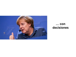 … con
decisiones
 