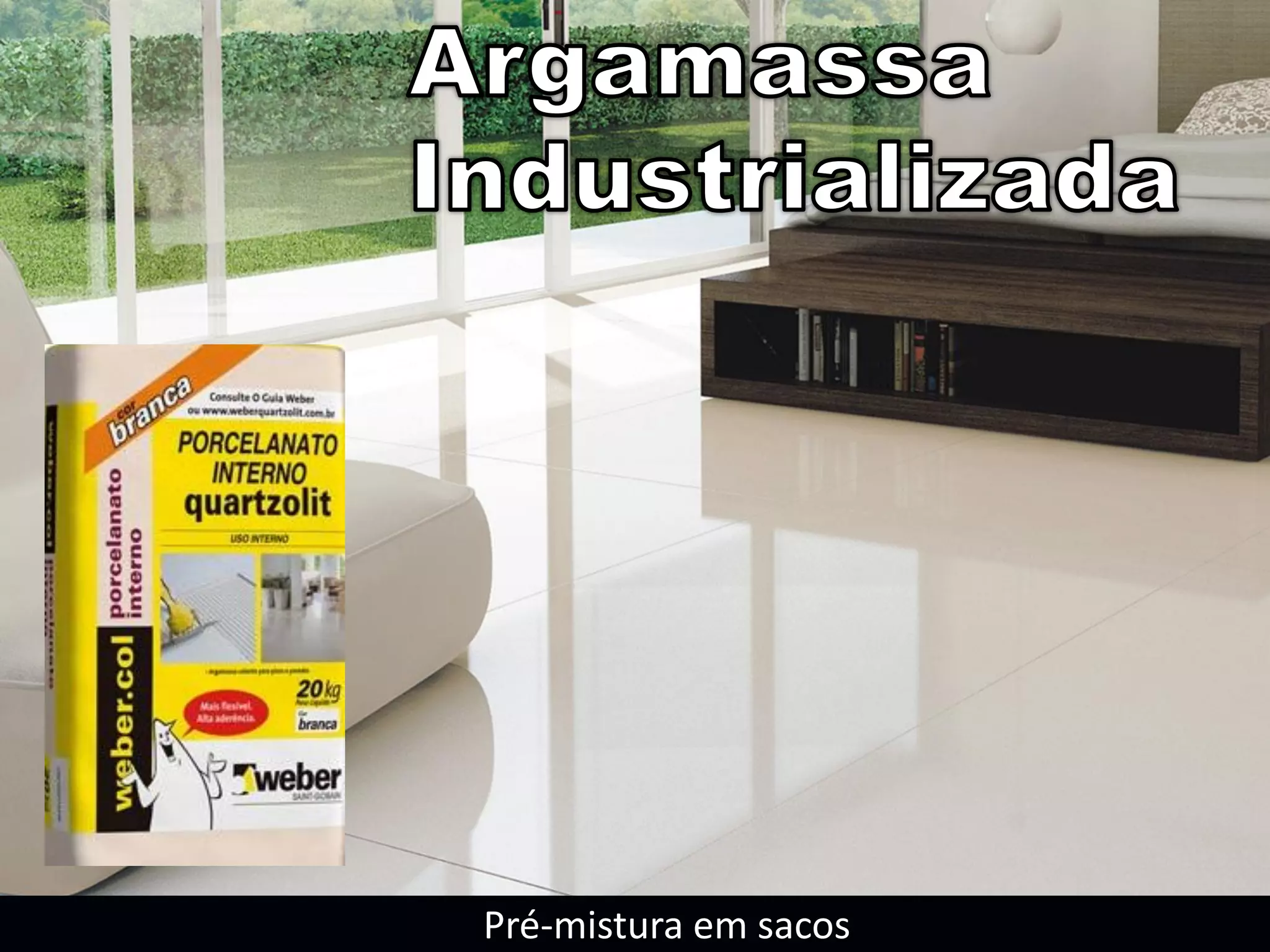 Pré-mistura em sacos
 