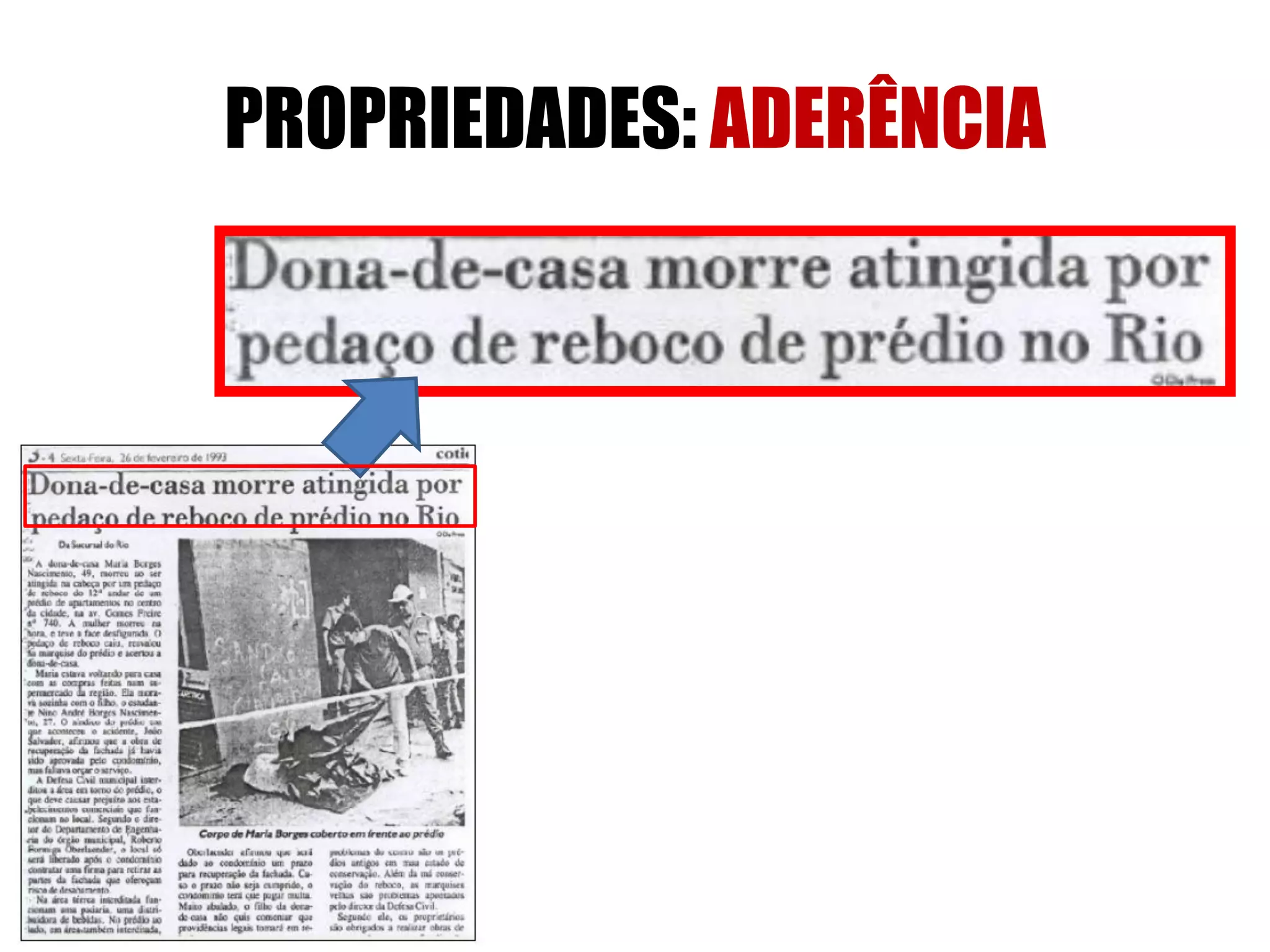 PROPRIEDADES: ADERÊNCIA
 
