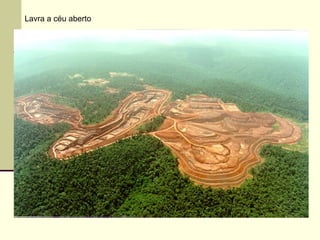 Lavra a céu aberto
 