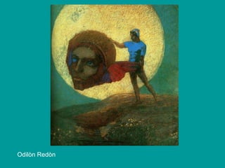 Odilòn Redòn
 