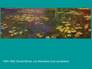 1920-1926 Claude Monet, Los Nenúfares (Les nymphéas) 