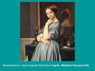 Neoclasicismo: Jean Auguste Dominique  Ingres  Madame Haussonville 