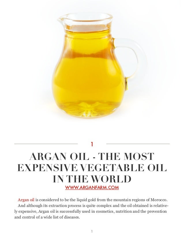 Argan oil The Most Expensive Vegetable Oil In The World