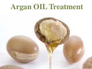 Argan OIL Treatment
 