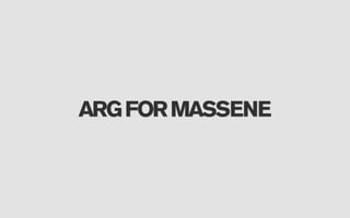 ARG FOR MASSENE
 