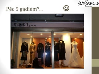 Pēc 5 gadiem?...   