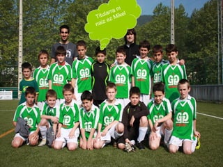 i
ra n l
r
itula Mike
T
z
iz e
na

 