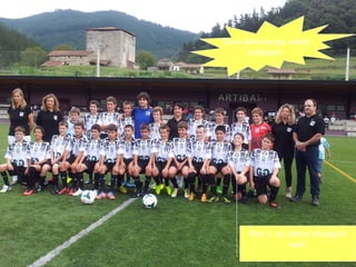 Gure lehenengo urtea
Artibaien.

Iker J, zu baino altuagoa
naiz.

 