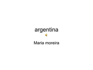 argentina Maria moreira 