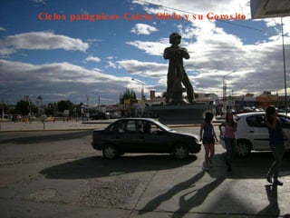 Cielos patagnicos Caleta Olivia y su Gorosito 