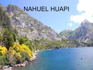 NAHUEL HUAPI
 