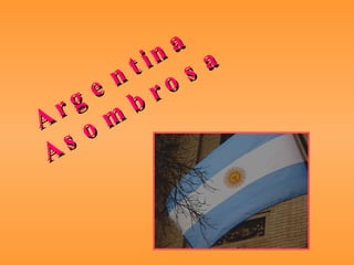 Argentina  Asombrosa 