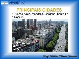 ARGENTINACLIMA Semi árido: na base da cordilheira e no noroeste do território.
