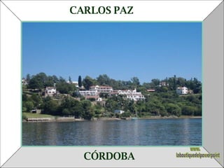 CÓRDOBA CARLOS PAZ www. laboutiquedelpowerpoint. com 