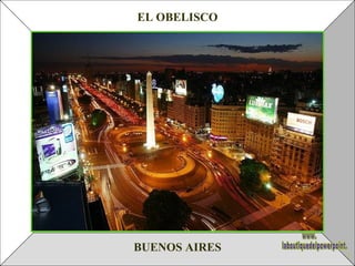 EL OBELISCO BUENOS AIRES www. laboutiquedelpowerpoint. com 
